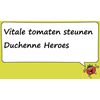 Vitale tomaten steunen Duchenne Heroes